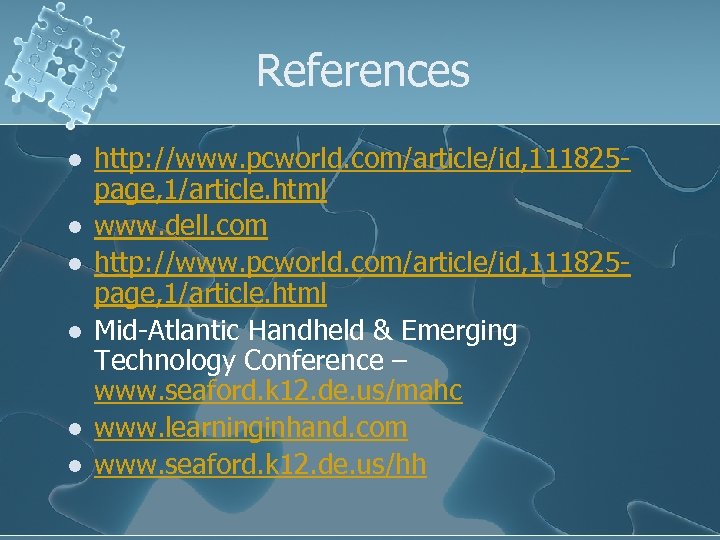 References l l l http: //www. pcworld. com/article/id, 111825 page, 1/article. html www. dell.