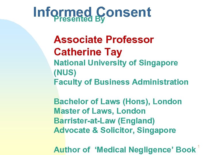 Informed By Consent Presented Associate Professor Catherine Tay National University of Singapore (NUS) Faculty