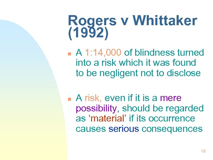 Rogers v Whittaker (1992) n n A 1: 14, 000 of blindness turned into