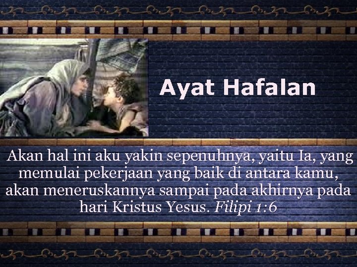 Ayat Hafalan Akan hal ini aku yakin sepenuhnya, yaitu Ia, yang memulai pekerjaan yang