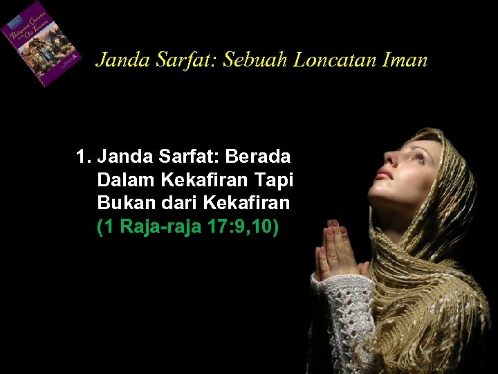 Janda Sarfat: Sebuah Loncatan Iman 1. Janda Sarfat: Berada Dalam Kekafiran Tapi Bukan dari