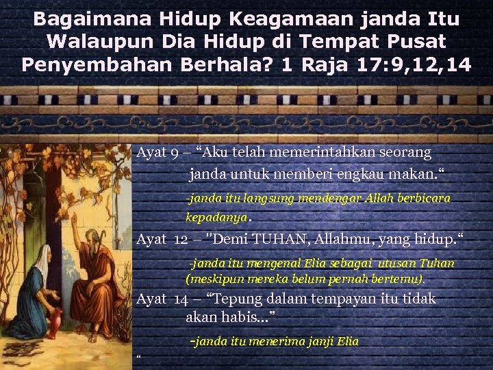 Bagaimana Hidup Keagamaan janda Itu Walaupun Dia Hidup di Tempat Pusat Penyembahan Berhala? 1