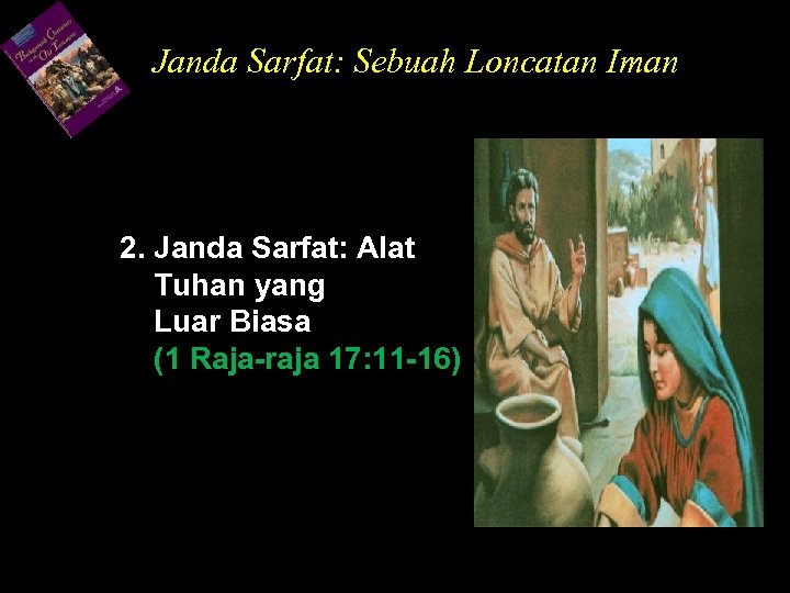 Janda Sarfat: Sebuah Loncatan Iman 2. Janda Sarfat: Alat Tuhan yang Luar Biasa (1