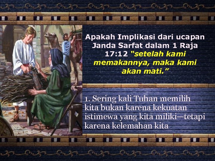 Apakah Implikasi dari ucapan Janda Sarfat dalam 1 Raja 17: 12 “setelah kami memakannya,