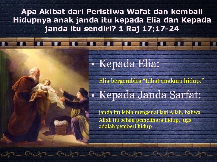 Apa Akibat dari Peristiwa Wafat dan kembali Hidupnya anak janda itu kepada Elia dan