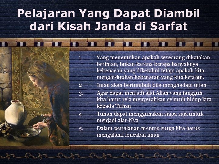 Pelajaran Yang Dapat Diambil dari Kisah Janda di Sarfat 1. 2. 3. 4. 5.
