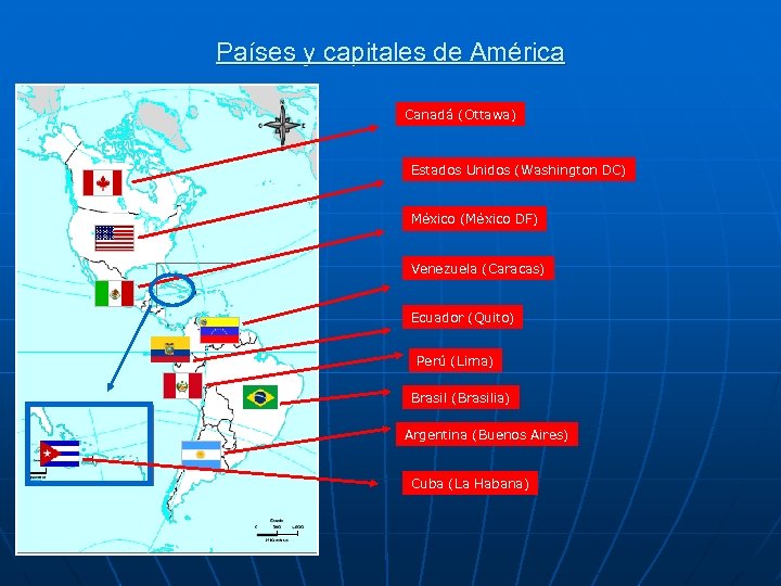 Países y capitales de América Canadá (Ottawa) Estados Unidos (Washington DC) México (México DF)