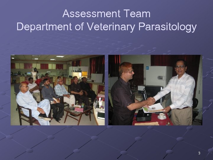 Assessment Team Department of Veterinary Parasitology 3 
