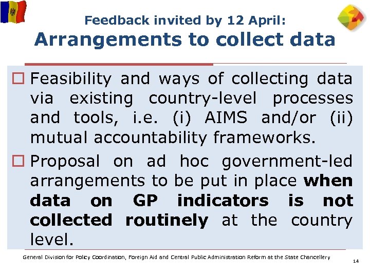 Feedback invited by 12 April: Arrangements to collect data o Feasibility and ways of