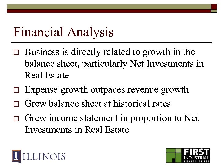 Financial Analysis o o Business is directly related to growth in the balance sheet,
