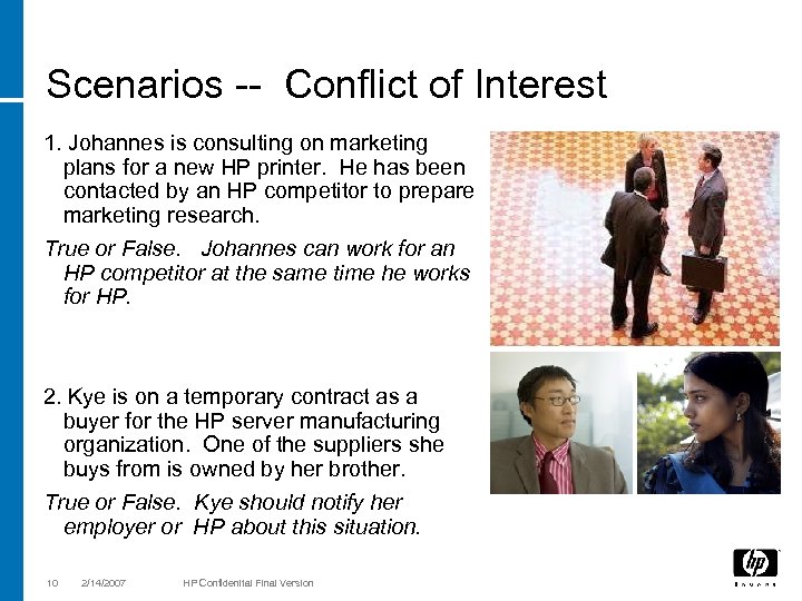 Scenarios -- Conflict of Interest 1. Johannes is consulting on marketing plans for a