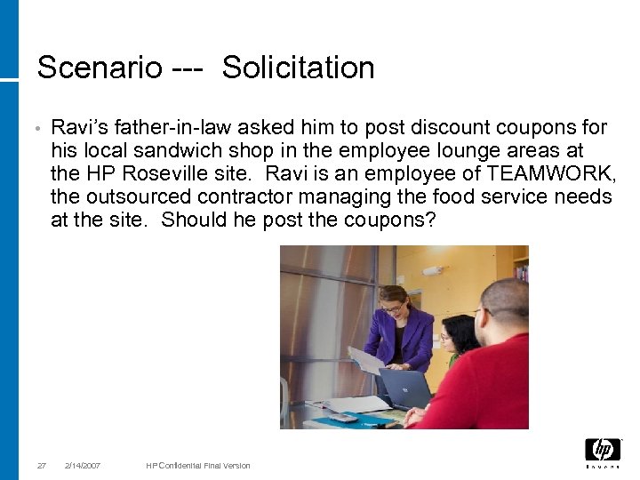 Scenario --- Solicitation • 27 Ravi’s father-in-law asked him to post discount coupons for