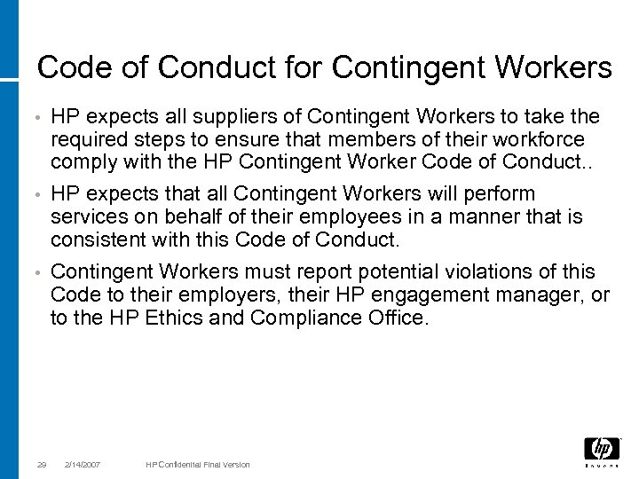 Code of Conduct for Contingent Workers HP expects all suppliers of Contingent Workers to