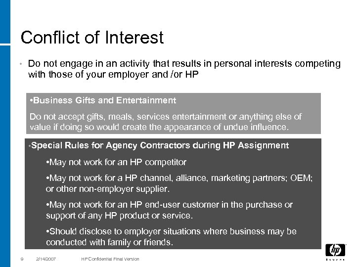 Conflict of Interest • Do not engage in an activity that results in personal