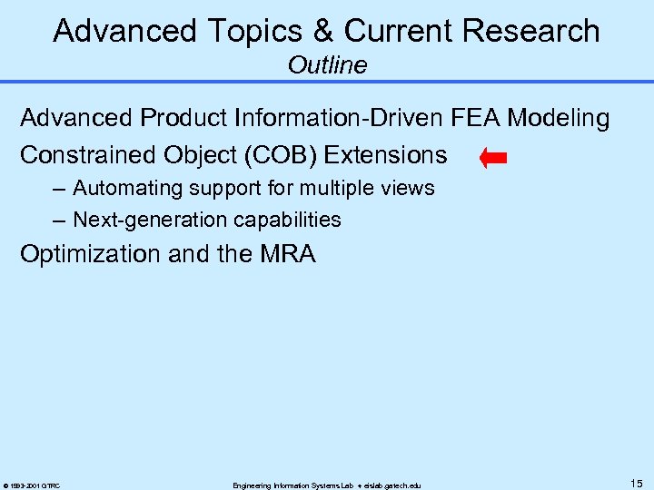 Advanced Topics & Current Research Outline Advanced Product Information-Driven FEA Modeling Constrained Object (COB)