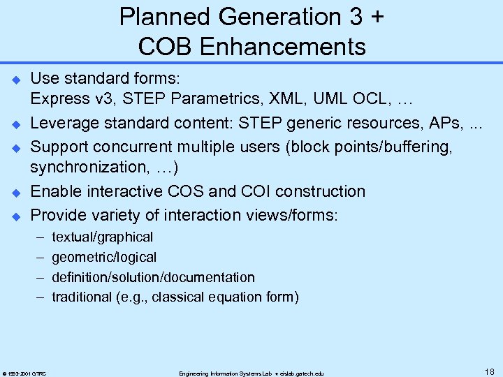 Planned Generation 3 + COB Enhancements u u u Use standard forms: Express v