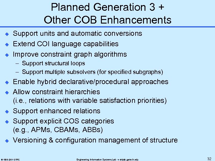 Planned Generation 3 + Other COB Enhancements u u u Support units and automatic