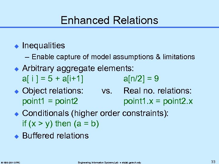 Enhanced Relations u Inequalities – Enable capture of model assumptions & limitations u u