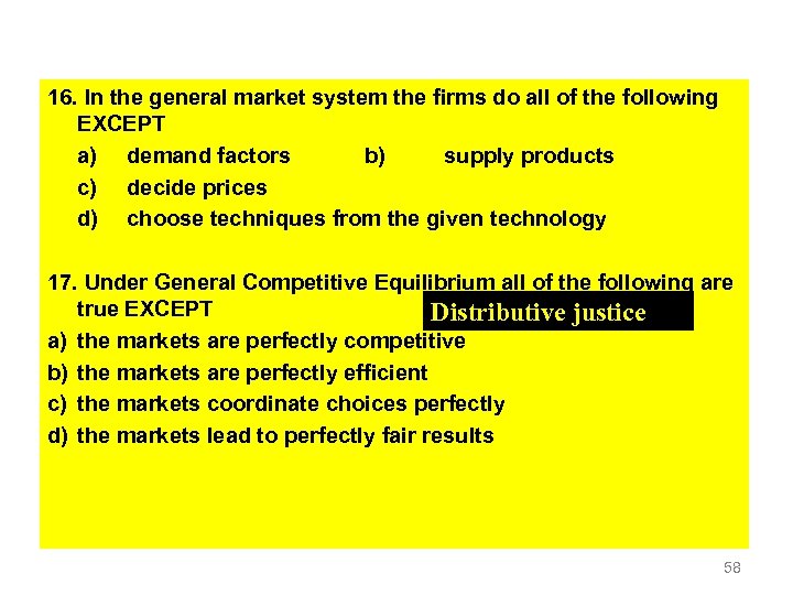 16. In the general market system the firms do all of the following EXCEPT