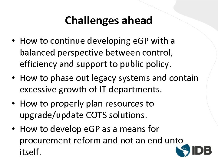 Challenges ahead • How to continue developing e. GP with a balanced perspective between