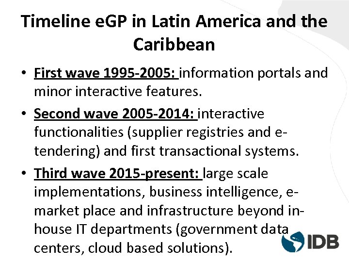 Timeline e. GP in Latin America and the Caribbean • First wave 1995 -2005: