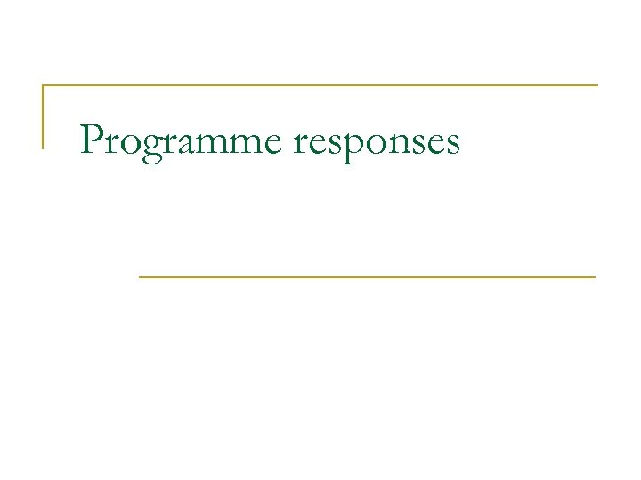 Programme responses 