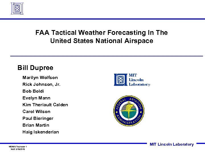 FAA Tactical Weather Forecasting In The United States National Airspace Bill Dupree Marilyn Wolfson