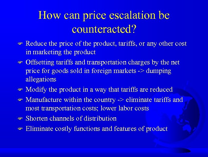 How can price escalation be counteracted? F F F Reduce the price of the