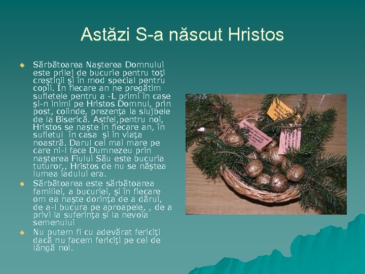 Astăzi S-a născut Hristos u u u Sărbătoarea Naşterea Domnului este prilej de bucurie