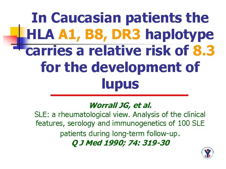 In Caucasian patients the HLA A 1, B 8, DR 3 haplotype carries a