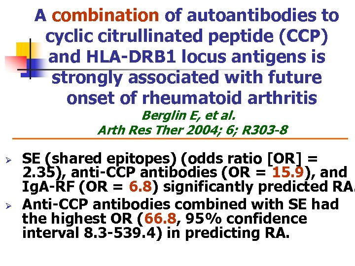A combination of autoantibodies to cyclic citrullinated peptide (CCP) and HLA-DRB 1 locus antigens
