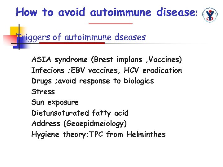 How to avoid autoimmune diseases Triggers of autoimmune dseases ASIA syndrome (Brest implans ,
