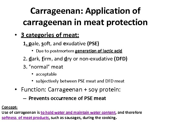 Carrageenan: Application of carrageenan in meat protection • 3 categories of meat: 1. pale,