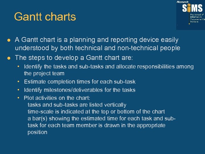 Gantt charts l l A Gantt chart is a planning and reporting device easily