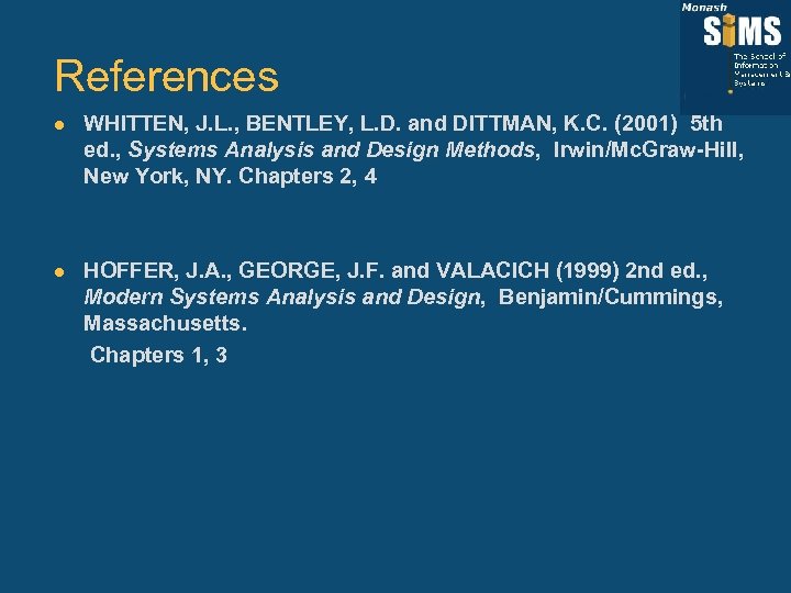 References l WHITTEN, J. L. , BENTLEY, L. D. and DITTMAN, K. C. (2001)