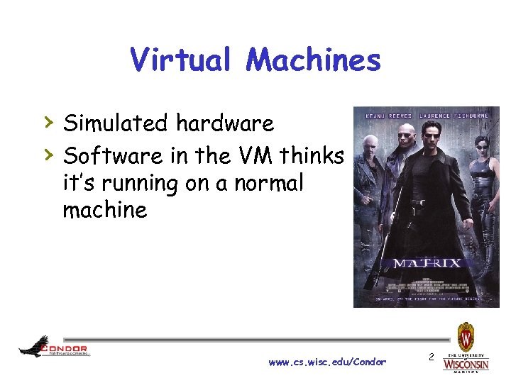 Virtual Machines › Simulated hardware › Software in the VM thinks it’s running on