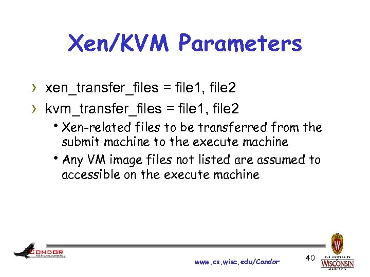 Xen/KVM Parameters › xen_transfer_files = file 1, file 2 › kvm_transfer_files = file 1,