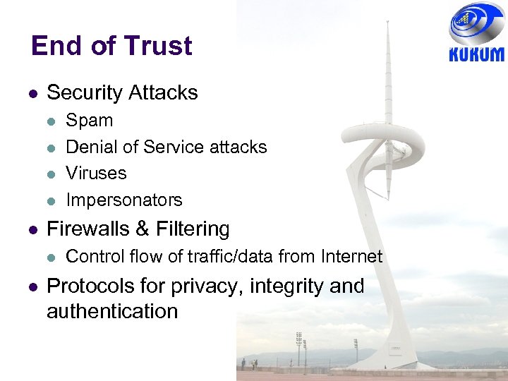 End of Trust l Security Attacks l l l Firewalls & Filtering l l