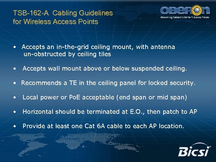 TSB-162 -A Cabling Guidelines for Wireless Access Points • Accepts an in-the-grid ceiling mount,