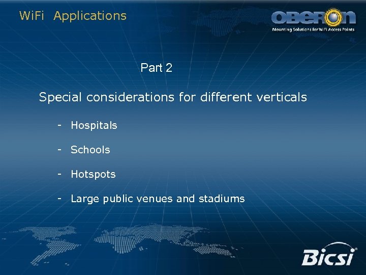 Wi. Fi Applications Part 2 Special considerations for different verticals - Hospitals - Schools