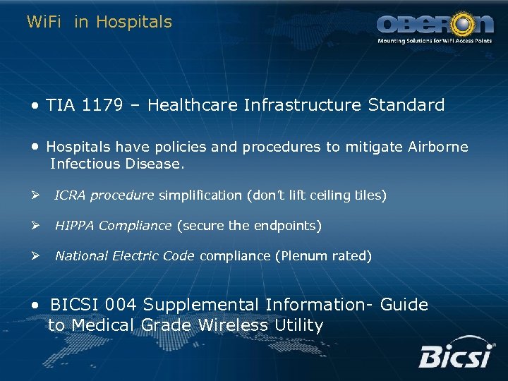 Wi. Fi in Hospitals • TIA 1179 – Healthcare Infrastructure Standard • Hospitals have