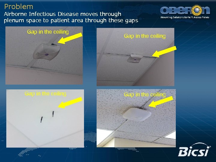 Problem Airborne Infectious Disease moves through plenum space to patient area through these gaps