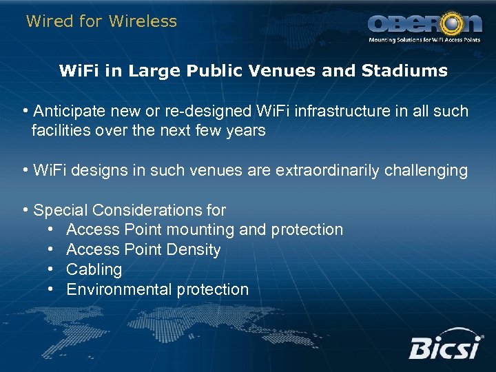 Wired for Wireless Wi. Fi in Large Public Venues and Stadiums • Anticipate new