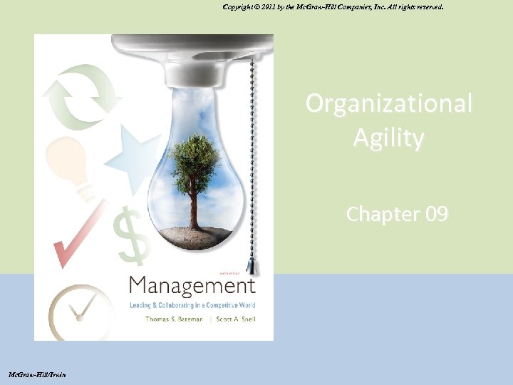 Copyright © 2011 by the Mc. Graw-Hill Companies, Inc. All rights reserved. Organizational Agility