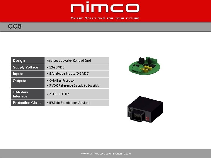 CC 8 Design Analogue Joystick Control Card Supply Voltage • 10 -30 VDC Inputs