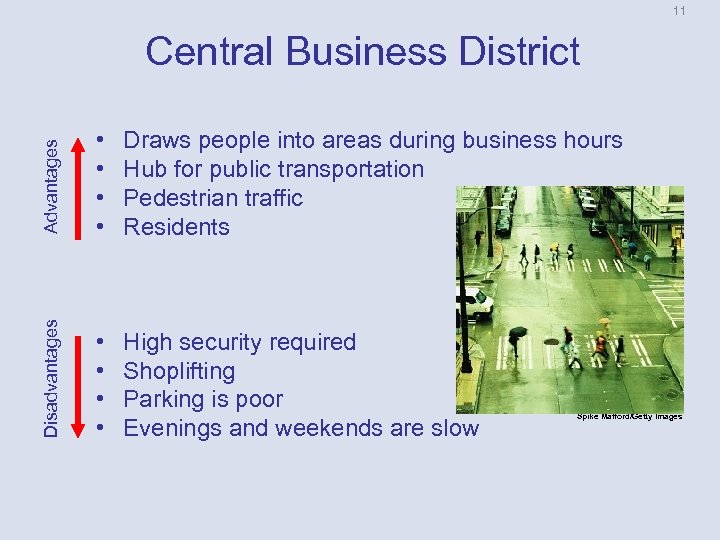 11 Advantages • • Draws people into areas during business hours Hub for public