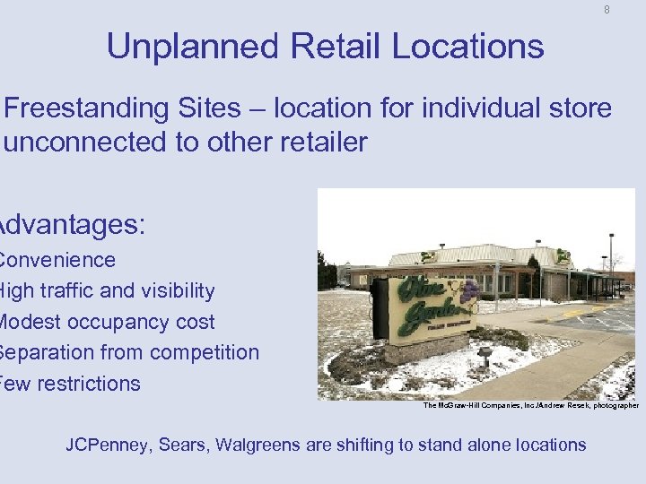 8 Unplanned Retail Locations Freestanding Sites – location for individual store unconnected to other