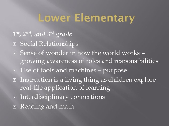 Lower Elementary 1 st, 2 nd, and 3 rd grade Social Relationships Sense of