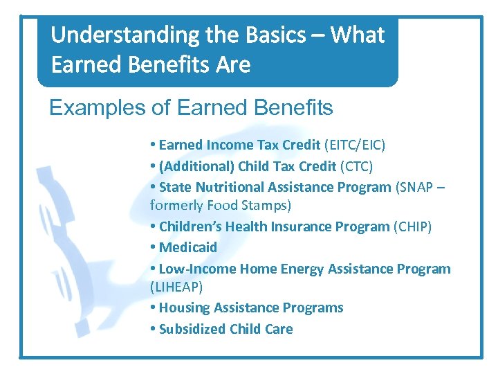 Understanding the Basics – What Earned Benefits Are Examples of Earned Benefits • Earned