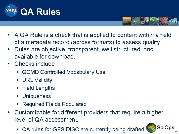 QA Rules • A QA Rule is a check that is applied to content